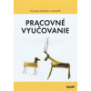Kolektív autorov Pracovné vyučovanie pre 3. ročník ZŠ Kolektív autorov Pracovné vyučovanie pre 3. ročník ZŠ
