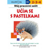 Můj pracovní sešit Učím se s pastelkami Můj pracovní sešit Učím se s pastelkami