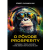 O pôvode prosperity - Róbert Chovanculiak O pôvode prosperity - Róbert Chovanculiak
