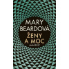 Ženy a moc - Mary Beard Ženy a moc - Mary Beard