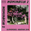 NOMINACIA 2 - Slovensko krasna zem /KAZETA !/ NOMINACIA 2 - Slovensko krasna zem /KAZETA !/