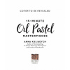 Oil Pastel Masterpieces in 4 Easy Steps Oil Pastel Masterpieces in 4 Easy Steps