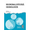 Kriminalistická odorologie - Straus Jiří Kloubek Martin Kriminalistická odorologie - Straus Jiří Kloubek Martin