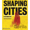 Shaping Cities in an Urban Age - Ricky Burdett, Philipp Rode Shaping Cities in an Urban Age - Ricky Burdett, Philipp Rode