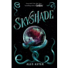 Skyshade (The Lightlark Saga Book 3) : Volume 3 Aster, Alex Skyshade (The Lightlark Saga Book 3) : Volume 3 Aster, Alex