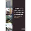 Living within a Fair Share Ecological Footprint - R. Vale Living within a Fair Share Ecological Footprint - R. Vale