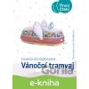 E-kniha Vánoční tramvaj - Daniela Krolupperová E-kniha Vánoční tramvaj - Daniela Krolupperová