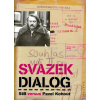 Svazek Dialog - StB versus Pavel Kohout Svazek Dialog - StB versus Pavel Kohout