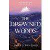 The Drowned Woods - Emily Lloyd-Jones The Drowned Woods - Emily Lloyd-Jones