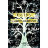 The 12th Commandment - Daniel Torday The 12th Commandment - Daniel Torday