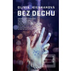 Bez dechu (Olivia Kiernanová) Bez dechu (Olivia Kiernanová)