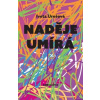 Naděje umírá - Iveta Urešová Naděje umírá - Iveta Urešová