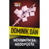 Nevinným sa neodpúšťa - Dominik Dán Nevinným sa neodpúšťa - Dominik Dán