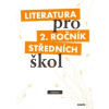 Literatura pro 2. ročník středních škol Literatura pro 2. ročník středních škol