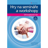 Hry na semináře a workshopy - 124 kreativních her - 2.vydání - Susanne Beermann Hry na semináře a workshopy - 124 kreativních her - 2.vydání - Susanne Beermann