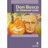 Don Bosco mi ukazoval cestu - Guido Quarzo Don Bosco mi ukazoval cestu - Guido Quarzo