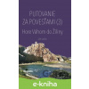 E-kniha Putovanie za povesťami III. – Hore Váhom do Žiliny - Ján Lacika E-kniha Putovanie za povesťami III. – Hore Váhom do Žiliny - Ján Lacika