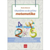 Chystáme sa do prímy – matematika: príprava na prijímacie skúšky z matematiky na osemročné gymnáziá - Reiterová Monika Chystáme sa do prímy – matematika: príprava na prijímacie skúšky z matematiky na osemročné gymnáziá - Reiterová Monika
