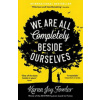 We are All Completely Beside Ourselves - Joy Karen Fowler We are All Completely Beside Ourselves - Joy Karen Fowler