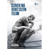 Človek má veriť celým telom Človek má veriť celým telom