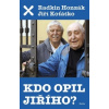 Kdo opil Jiřího - Honzák Radkin Koťátko Jiří Kdo opil Jiřího - Honzák Radkin Koťátko Jiří