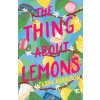 The Thing About Lemons The Thing About Lemons