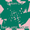 DIATOM DELI - Time Lapse Nature (LP) DIATOM DELI - Time Lapse Nature (LP)