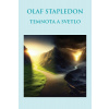 Temnota a svetlo (Olaf Stapledon) Temnota a svetlo (Olaf Stapledon)