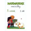 Matematické rozcvičky 5 ročník 2 díl Matematické rozcvičky 5 ročník 2 díl