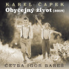 Karel Čapek: Obyčejný život (2019) Karel Čapek: Obyčejný život (2019)