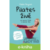 E-kniha Pilates živě - Adéla Bryjová E-kniha Pilates živě - Adéla Bryjová