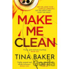 Make Me Clean - Tina Baker Make Me Clean - Tina Baker