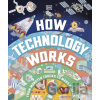 How Technology Works DK How Technology Works DK