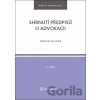Shrnutí předpisů o advokacii - Martin Pelikán Shrnutí předpisů o advokacii - Martin Pelikán
