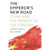 The Emperor's New Road - Jonathan E. Hillman The Emperor's New Road - Jonathan E. Hillman