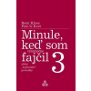 Minule, keď som (výnimočne) fajčil 3 Minule, keď som (výnimočne) fajčil 3