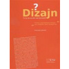 Dizajn. Čo by ste sa ešte radi dozvedeli? - Jelenčík Branislav Dizajn. Čo by ste sa ešte radi dozvedeli? - Jelenčík Branislav