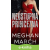 E-kniha Neústupná princezna - Meghan March E-kniha Neústupná princezna - Meghan March