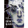 Doktor Karies - Zuzana Musílková Doktor Karies - Zuzana Musílková