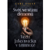 Svět ve stínu démonů - Carl Sagan Svět ve stínu démonů - Carl Sagan