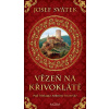 Vězeň na Křivoklátě - Pád biskupa Jednoty bratrské Vězeň na Křivoklátě - Pád biskupa Jednoty bratrské