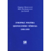 Evropská politika sjednoceného Německa 1990-1999 - Jan Kreidl, Moravcová Dagmar, Běla Plechanovová Evropská politika sjednoceného Německa 1990-1999 - Jan Kreidl, Moravcová Dagmar, Běla Plechanovová