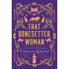That Bonesetter Woman (FRANCES QUINN)(Brožovaná) That Bonesetter Woman (FRANCES QUINN)(Brožovaná)