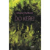 Do keře - Chylíková Johana Do keře - Chylíková Johana