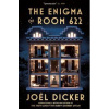 The Enigma of Room 622 - Joël Dicker, Maclehose Press The Enigma of Room 622 - Joël Dicker, Maclehose Press