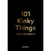 101 Kinky Things Even You Can Do 101 Kinky Things Even You Can Do