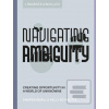 Navigating Ambiguity (Andrea Small,Kelly Schmutte) Navigating Ambiguity (Andrea Small,Kelly Schmutte)