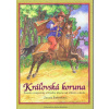 Kráľovská koruna - Zuzana Šinkovicová Kráľovská koruna - Zuzana Šinkovicová