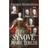 Synové Marie Terezie - Weissensteiner Fridrich Synové Marie Terezie - Weissensteiner Fridrich
