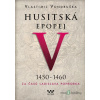 Husitská epopej: Husitská epopej V (1450 - 1460) - Vlastimil Vondruška - online doručenie Husitská epopej: Husitská epopej V (1450 - 1460) - Vlastimil Vondruška - online doručenie